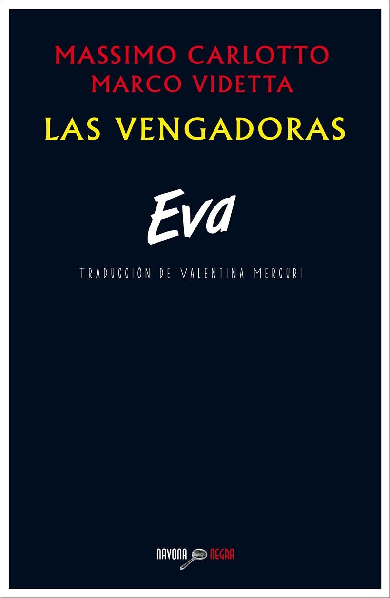 LAS VENGADORAS. EVA | 9788416259267 | CARLOTTO, MASSIMO/VIDETTA, MARCO