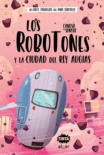 LOS ROBOTONES Y LA CIUDAD DEL REY AUGÍAS | 9788491425687 | SUNYER, CANOSA