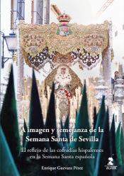 A IMAGEN Y SEMEJANZA DE LA SEMANA SANTA DE SEVILLA | 9788478989720 | GUEVARA PEREZ, ENRIQUE