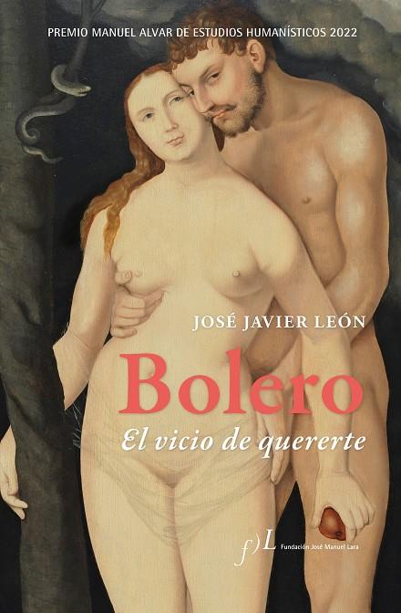 BOLERO. EL VICIO DE QUERERTE | 9788419132017 | LEÓN, JOSÉ JAVIER