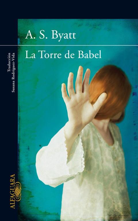 TORRE DE BABEL | 9788420407227 | BYATT, A.S.