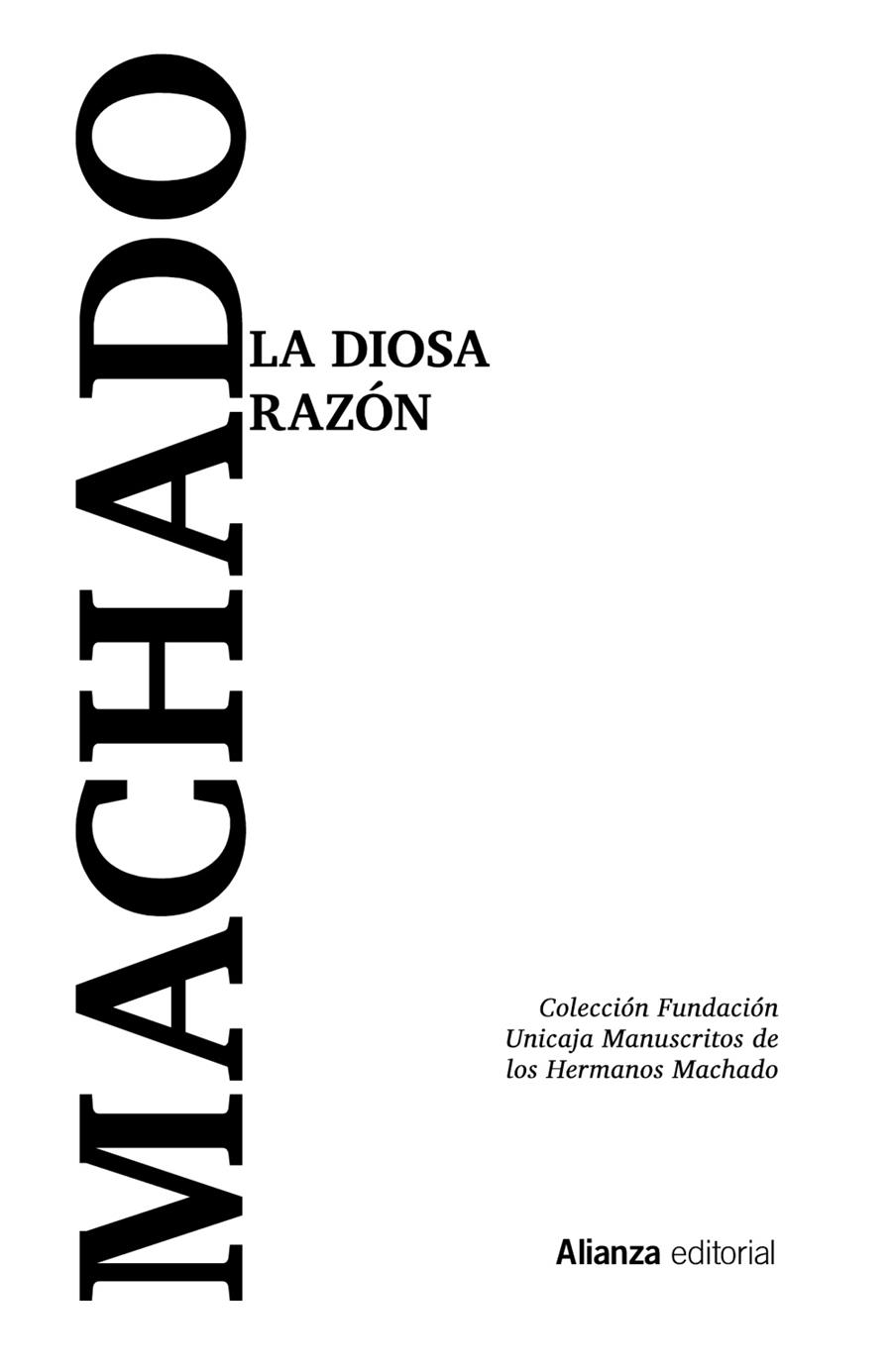 LA DIOSA RAZÓN | 9788413625461 | MACHADO, ANTONIO / MACHADO, ANTONIO / MACHADO, MANUEL