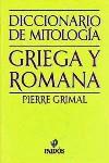 DICCIONARIO DE MITOLOGIA GRIEGA Y ROMANA | 9788475091662 | Grimal, Pierre