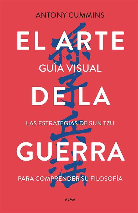 EL ARTE DE LA GUERRA - GUÍA VISUAL | 9788418933783 | CUMMINS, ANTONY / TZU, SUN