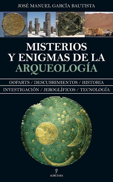 MISTERIOS Y ENIGMAS DE LA ARQUEOLOGÍA | 9788417418632 | GARCÍA BAUTISTA, JOSÉ MANUEL