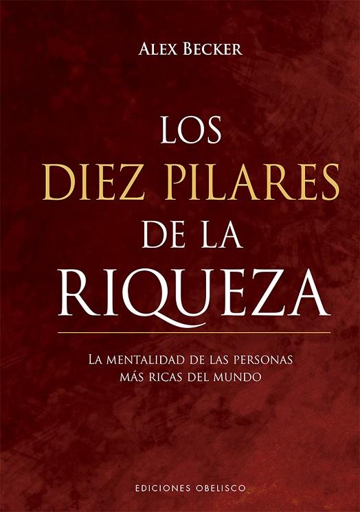 LOS DIEZ PILARES DE LA RIQUEZA | 9788491116714 | BECKER, ALEX