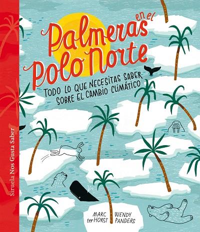 PALMERAS EN EL POLO NORTE | 9788417860936 | TER HORST, MARC / PANDERS, WENDY