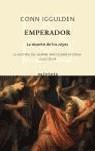 EMPERADOR, LA MUERTE DE LOS REYES | 9788496333536 | IGGULDEN, CONN