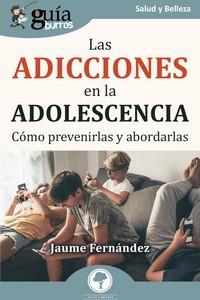 GUÍABURROS: LAS ADICCIONES EN LA ADOLESCENCIA | 9788419731234 | FERNÁNDEZ ROIGÉ, JAUME