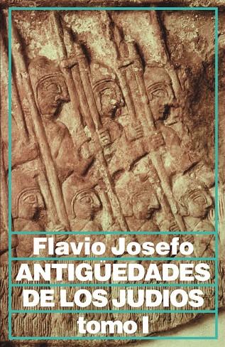 ANTIGÜEDADES DE LOS JUDIOS. T.1 | 9788476451298 | JOSEFO, FLAVIO