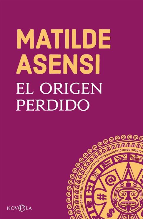 EL ORIGEN PERDIDO | 9788491645252 | ASENSI, MATILDE