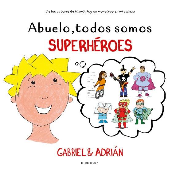 ABUELO, TODOS SOMOS SUPERHÉROES | 9788418688249 | GABRIEL & ADRIÁN