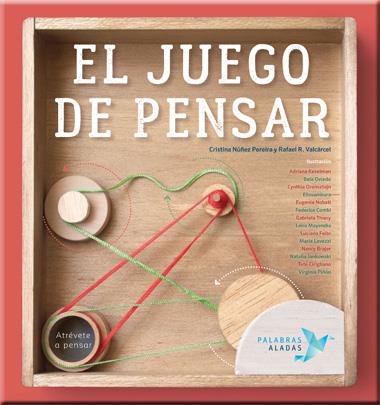 EL JUEGO DE PENSAR | 9788494578298 | NÚÑEZ PEREIRA, CRISTINA/R. VALCÁRCEL, RAFAEL/KESELMAN, ADRIANA/OVIEDO, BELA/NOBATI, EUGENIA