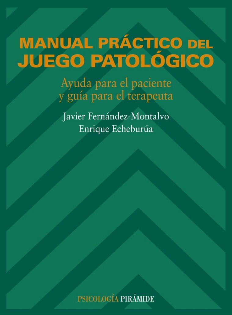 MANUAL PRACTICO DEL JUEGO PATOLOGICO | 9788436810271