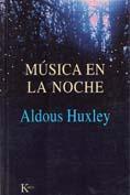MUSICA EN LA NOCHE | 9788472455245 | HUXLEY, ALDOUS