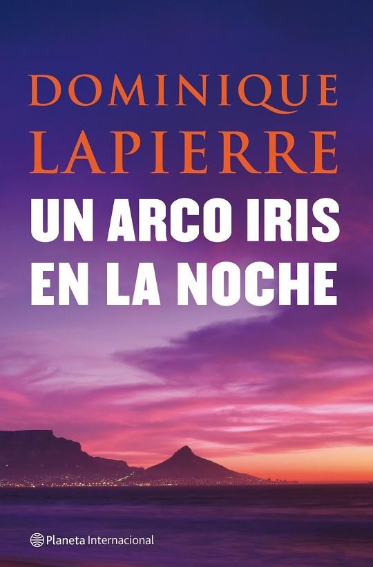 ARCO IRIS EN LA NOCHE, UN | 9788408080954 | LAPIERRE, DOMINIQUE