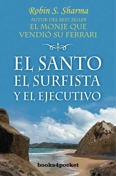 SANTO, EL SURFISTA Y ELEJECUTIVO, EL | 9788496829466 | SHARMA, ROBIN S.