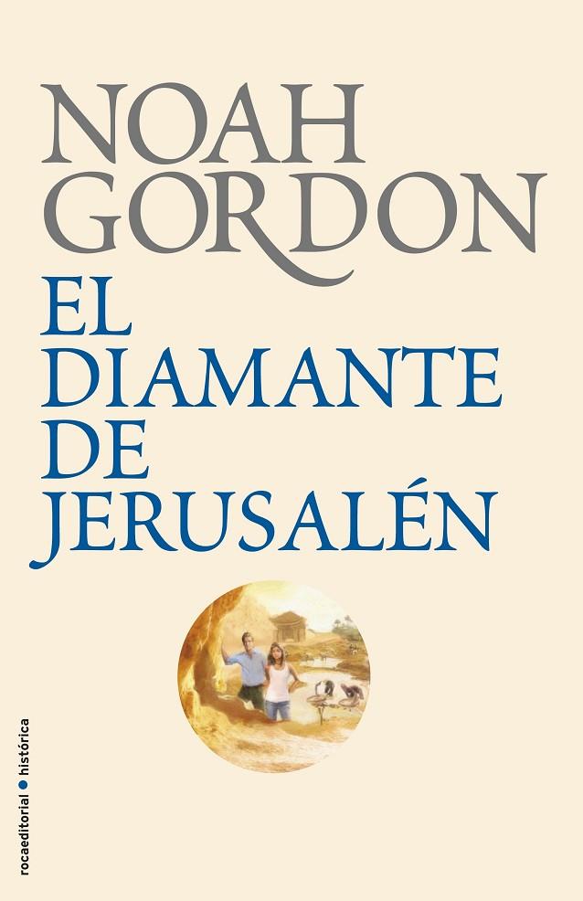 DIAMANTE DE JERUSALEN, EL | 9788499182605 | GORDON, NOAH