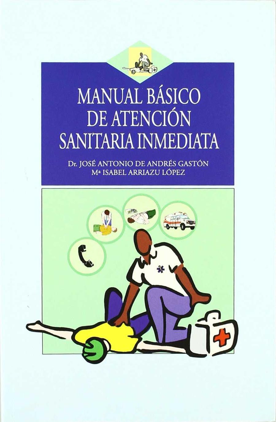 MANUAL BASICO DE ATENCION SANITARIA INMEDIATA | 9798496106061 | DE ANDRES, JOSE ANTONIO