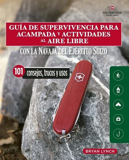GUÍA DE SUPERVIVENCIA PARA ACAMPADA Y ACTIVIDADES AL AIRE LIBRE | 9788412026931 | LYNCH, BRYAN