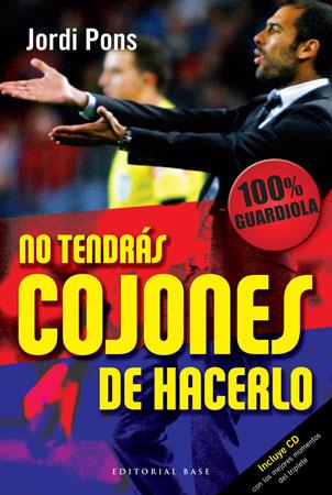 NO TENDRAS COJONES DE HACERLO | 9788492437344 | PONS, JORDI