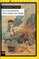 VIOLINISTA CON EL ALMA DE CERA, EL | 9788434870871 | FISHER, CATHERINE