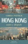 HONG KONG ANTES Y DESPUES | 9788401376436 | PATTEN, CHRIS