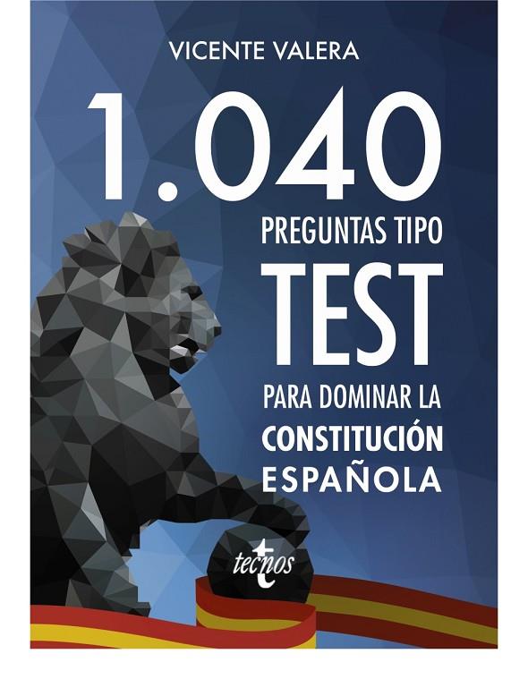1040 PREGUNTAS TIPO TEST PARA DOMINAR LA CONSTITUCIÓN ESPAÑOLA | 9788430973408 | VALERA, VICENTE
