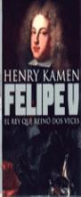 FELIPE V EL REY QUE REINO DOS VECES | 9788478808472 | KAMEN, HENRY