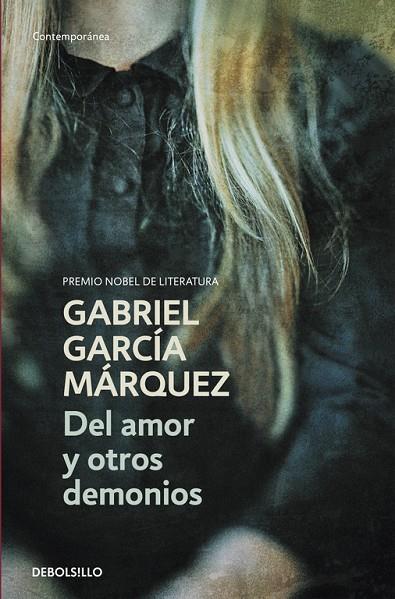 DEL AMOR Y OTROS DEMONIOS | 9788497592420 | GARCIA MARQUEZ,GABRIEL