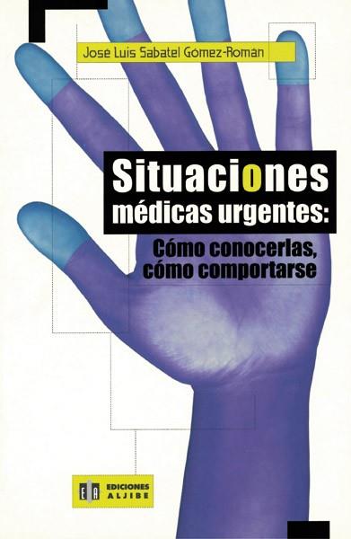 SITUACIONES MEDICAS URGENTES | 9788497000116 | SABATEL, JOSE LUIS