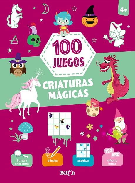 100 JUEGOS - CRIATURAS MÁGICAS | 9789403217062 | BALLON