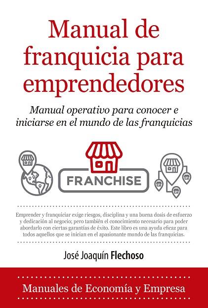 MANUAL DE FRANQUICIA PARA EMPRENDEDORES | 9788418205033 | JOSE JOAQUÍN FLECHOSO SIERRA
