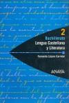 LENGUA CASTELLANA Y LITERATURA 2 BACHILLERATO | 9788466721585 | LAZARO CARRETER, FERNANDO