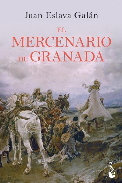 EL MERCENARIO DE GRANADA | 9788408210702 | ESLAVA GALÁN, JUAN