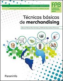 TÉCNICAS BÁSICAS DE MERCHANDISING | 9788428338769 | PÉREZ FERNÁNDEZ, DAVID / GONZÁLEZ TABARES, RAFAEL