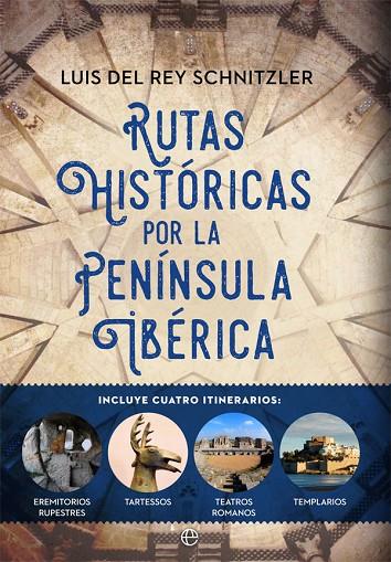 RUTAS HISTÓRICAS POR LA PENÍNSULA IBÉRICA | 9788491645115 | DEL REY, LUIS