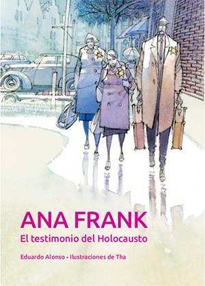 ANNA FRANK. EL TESTIMONI DE L'HOLOCAUST | 9788468259918 | ANTON GARCIA, FRANCESC / ALONSO GONZALEZ, EDUARDO / THARRATS PASCUAL, AUGUST