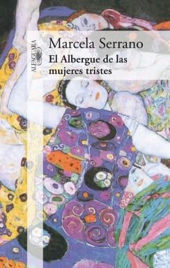 ALBERGUE DE LAS MUJERES TRISTES, EL | 9788420414461 | SERRANO, MARCELA