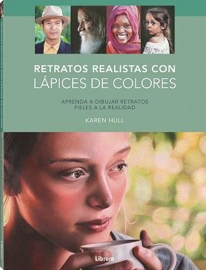RETRATOS REALISTAS CON LAPICES DE COLORES | 9789463598156 | HULL, KAREN