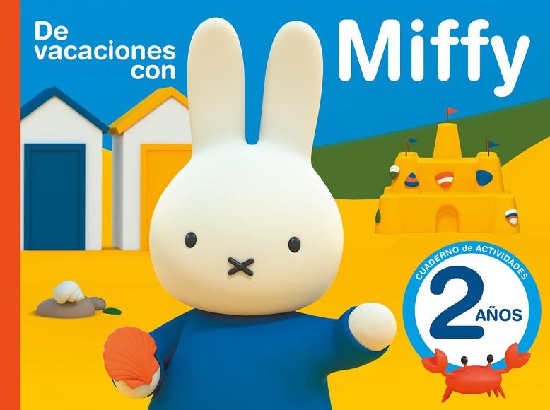 DE VACACIONES CON MIFFY - 2 AÑOS (CUADERNOS DE ACTIVIDADES DE MIFFY) | 9788437201559 | VV.AA.
