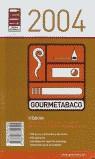 GOURMETABACO 2004 | 9788495754325 | CLUB DE GOURMETS