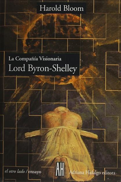 COMPAÑIA VISIONARIA LORD BYRON-SHELLEY | 9789879396230 | BLOOM, HAROLD