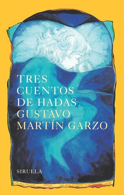 TRES CUENTOS DE HADAS | 9788416749010 | MARTÍN GARZO, GUSTAVO