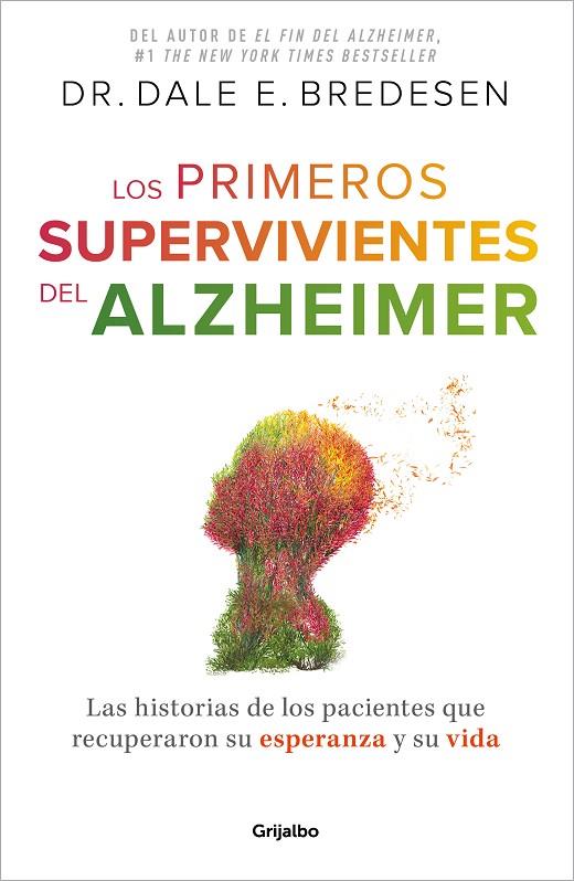LOS PRIMEROS SUPERVIVIENTES DEL ALZHÉIMER | 9788425364327 | BREDESEN, DR. DALE E.