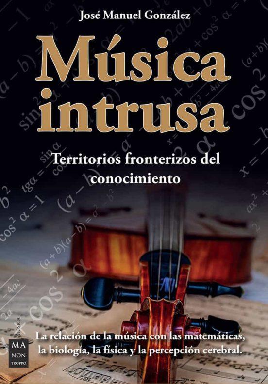 MUSICA INTRUSA | 9788418703492 | JOSE MANUEL GONZALEZ