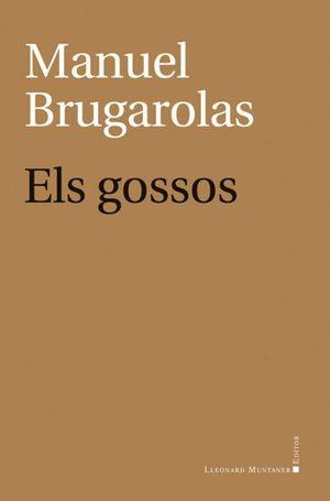 ELS GOSSOS | 9788418758775 | BRUGAROLAS MASLLORENS, MANUEL
