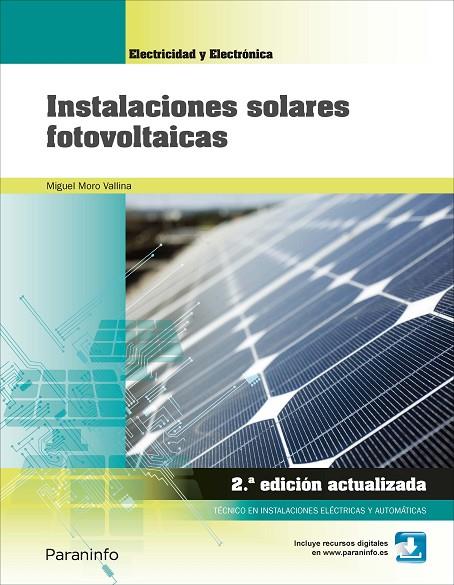 INSTALACIONES SOLARES FOTOVOLTAICAS 2ª EDICIÓN (2018) | 9788428340113 | MORO VALLINA, MIGUEL