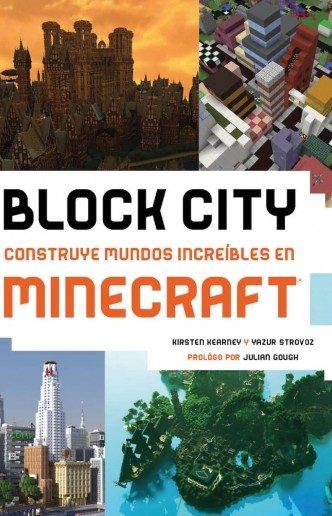 BLOCK CITY: CONSTRUYE MUNDOS INCREIBLES EN MINECRAFT | 9788416961177 | KEARNEY,KIRSTEN