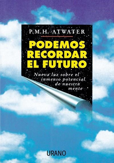 PODEMOS RECORDAR EL FUTURO | 9788479531904 | ATWATER, P.M.H.